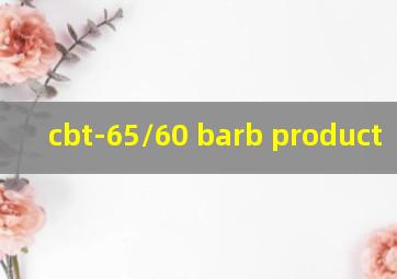  cbt-65/60 barb product